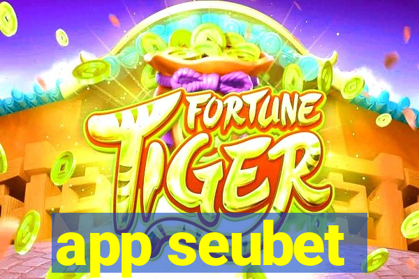 app seubet